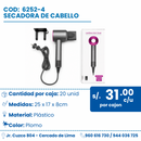 C01 SECADORA DE CABELLO COD:6252-4 CJN 20 UND