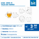 C01 TAZA DE VIDRIO COD: 3510-11 CJN POR 100 UNID