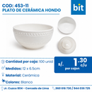 C01 BOWL DE CERAMICA COD:453-11 CJN 100 UNID